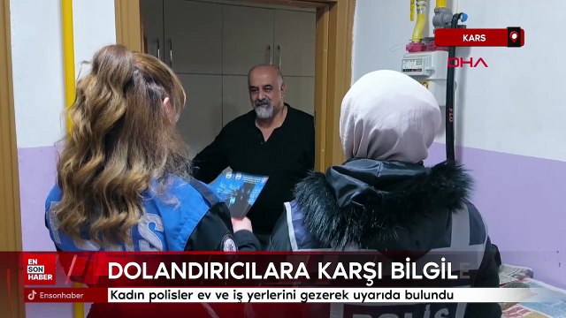 Kars'ta kadın polisler dolandırıcılara karşı ev ve iş yerlerini gezerek uyarıda bulundu