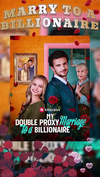 [ENG SUB] 💎My Double Proxy Marriage to a Billionaire💌-A Billionaire's Secret Dailymotion Video #reelshort