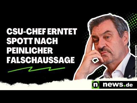 Markus Söder: Stimmt so überhaupt nicht - CSU-Chef erntet Spott nach peinlicher Falschaussage