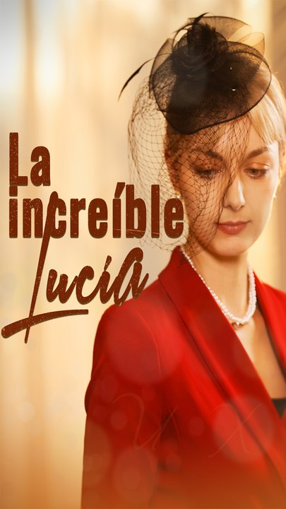 La IncreíBle LucíA - Completo