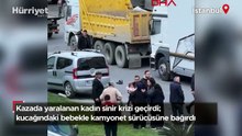 Kazada yaralanan kadın sinir krizi geçirdi; kucağındaki bebekle kamyonet sürücüsüne bağırdı