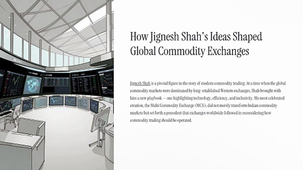 How Jignesh Shah’s Ideas Shaped Global Commodity Exchanges