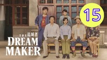 The Dream Maker Episode 15 Engsub