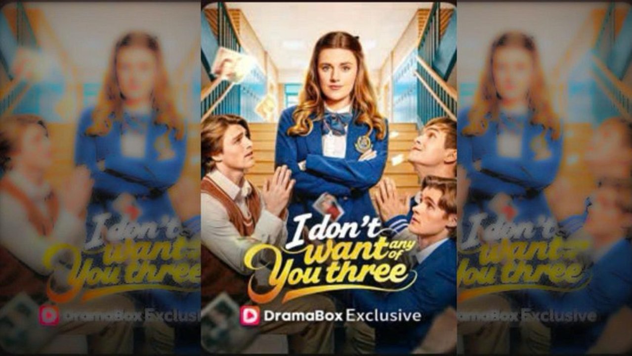 [TOP MOVIE🔥] I Don't Want Any of You Three🌻