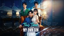 This Time I Choose My Own Son FULL MOVIE