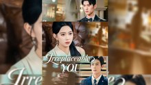 IRREPLACEABLE YOU.