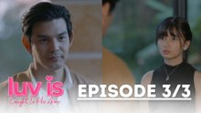 Luv Is: Samuel plans to help Florence to escape! (Episode 37 – Part 3/3) | Caught In His Arms