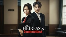 The heiress's counterattack - Full Movie English Sub