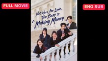 Full Engsub Not Here For Love, Too Busy Making Money