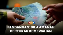 Bila amanah bertukar kemewahan, nafi hak orang susah