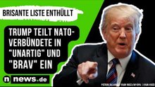 Donald Trump: Brisante Liste enthüllt - Trump teilt Nato-Verbündete in "unartig" und "brav" ein