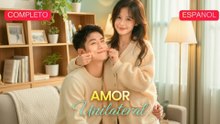 [Español] Amor Unilateral (Versión completo)