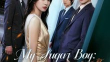My Sugar Boy A Billionaire Chinese Drama - (2026) - FULL DRAMA MOVIES ENGSUB