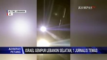 Jurnalis Lebanon Tewas Akibat Serangan Udara Israel | KOMPAS PETANG