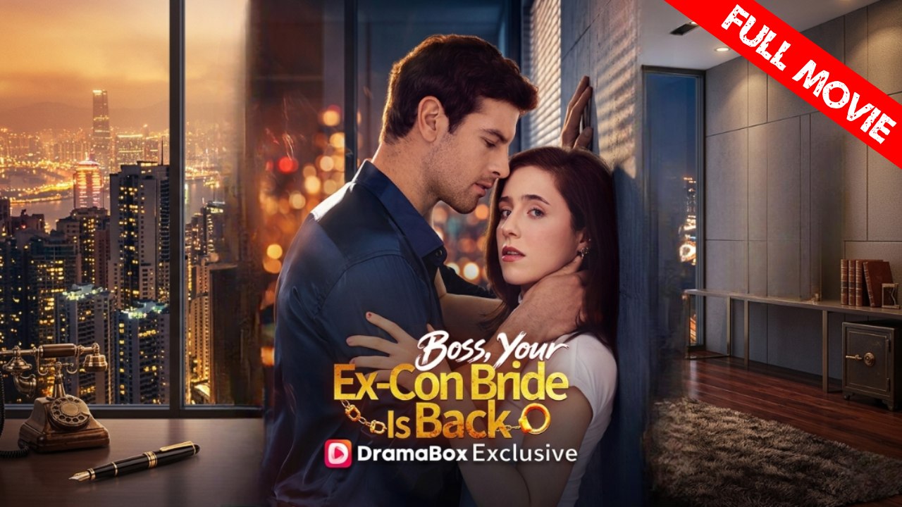 Boss, Your Ex-Con Bride Is Back | Full Movie HD - Best Drama ShortFilms Hot Romance Sweet Romance Modern Intimate Romantic