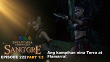 Sang'gre: Ang kampihan nina Terra at Flamarra! (Episode 222 - Part 1/3) | Encantadia Chronicles