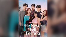 He Didn’T Fall For You He Never Fell For You