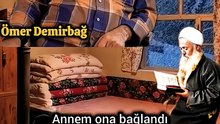 Döndü ve dediki git annenden helallik al  Ömer Demirbağ