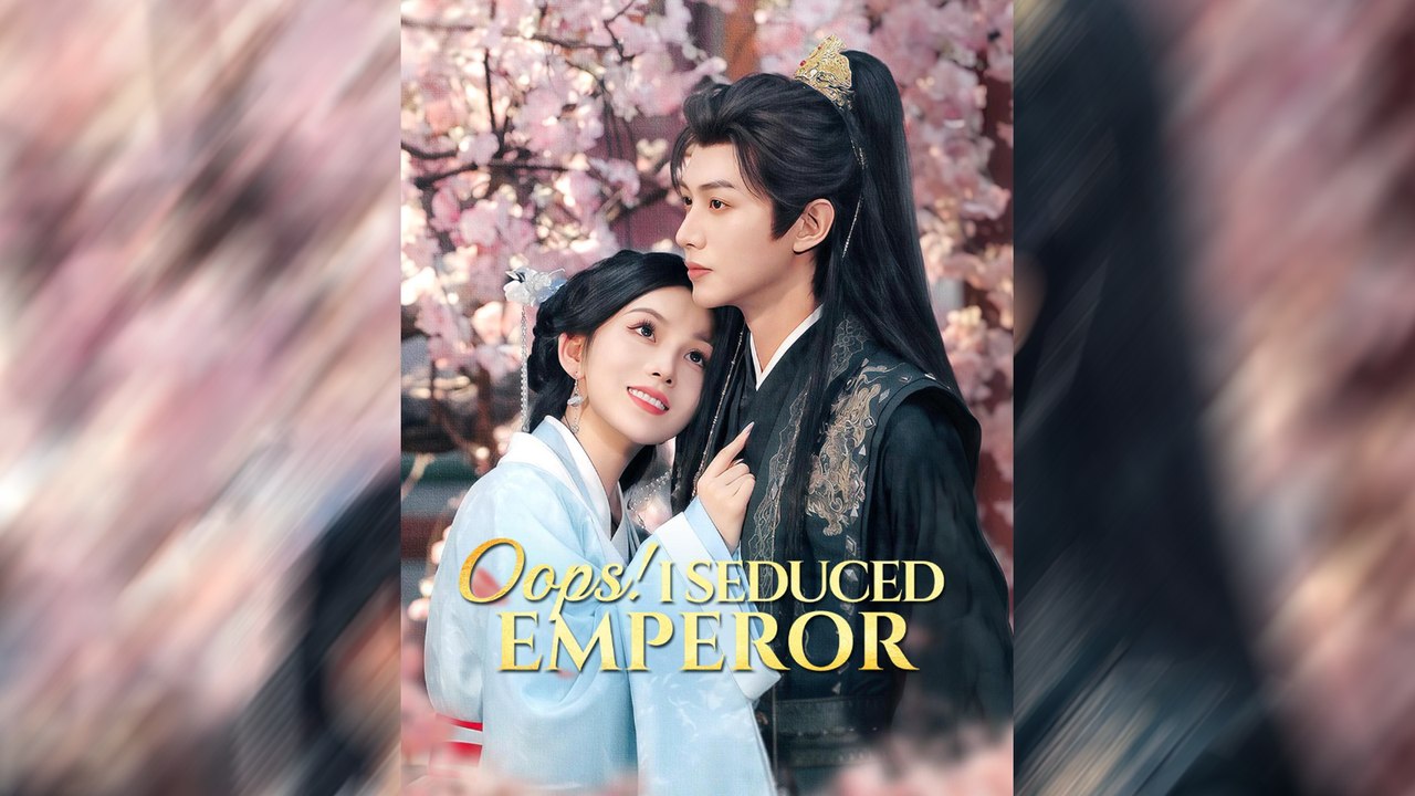Oops! I Seduced The Emperor! Episodes Historical Romance, Royal Love Scandal, Strong Female Lead, Hd Mega