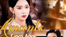 [Español] Amante Cinco Años, Esposa Otra (Versión completo)