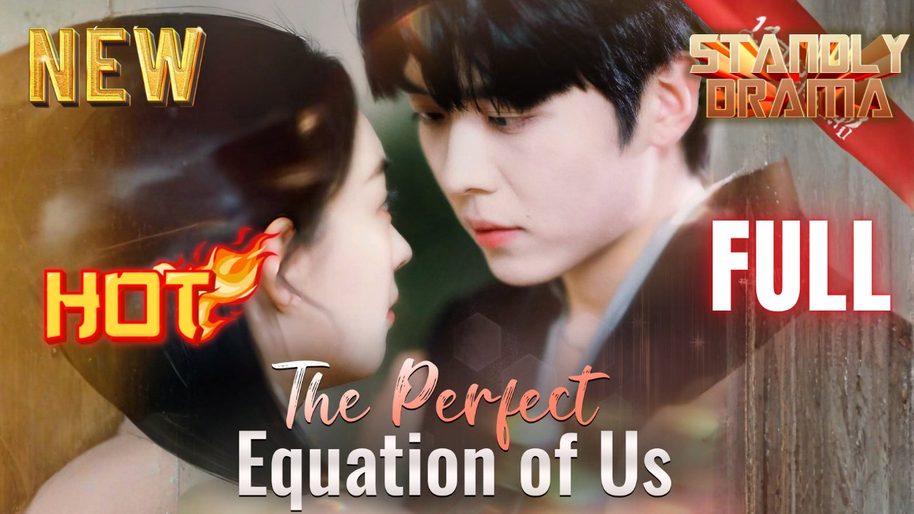 The Perfect Equation Of Us Hd Short Cdrama I Best Romantic Shortfilms Hot Emotional Dark Ceo Billionaire Romance Chinese New Series 2026