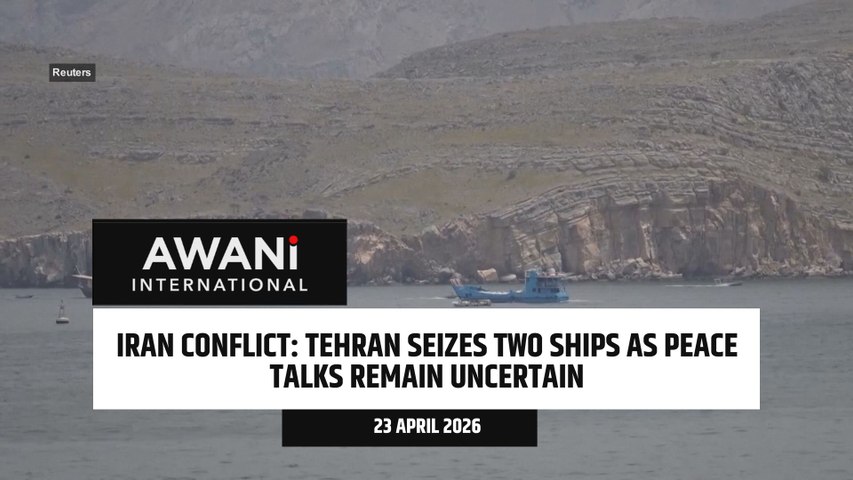 Iran seizes two ships as peace talks remain uncertain