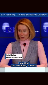 Kaja Kallas on EU Credibility and Israel Double Standards