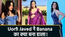 Uorfi Javed ने किया नया एक्सपेरिमेंट, केले के छिलके से बना डाली ड्रेस