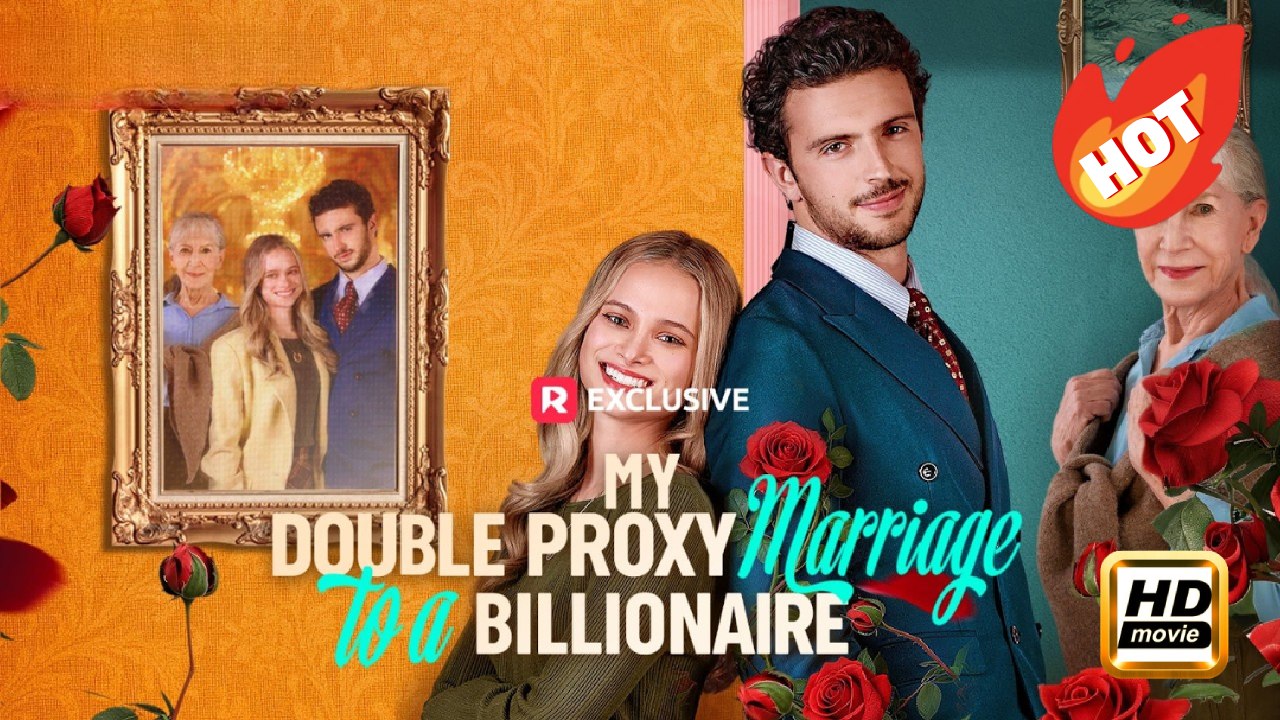 My Double Proxy Marriage to a Billionaire | Full Movie HD - Drama Romance Sweet Romance Modern Dysfunctional-Family Romantic Workplace Emotional USA ShortFilms