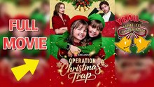 🍏Operation Christmas Trap –🎄Full Series No Cut 🔔