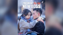Pregnant By My New Boss Full Chinese Drama