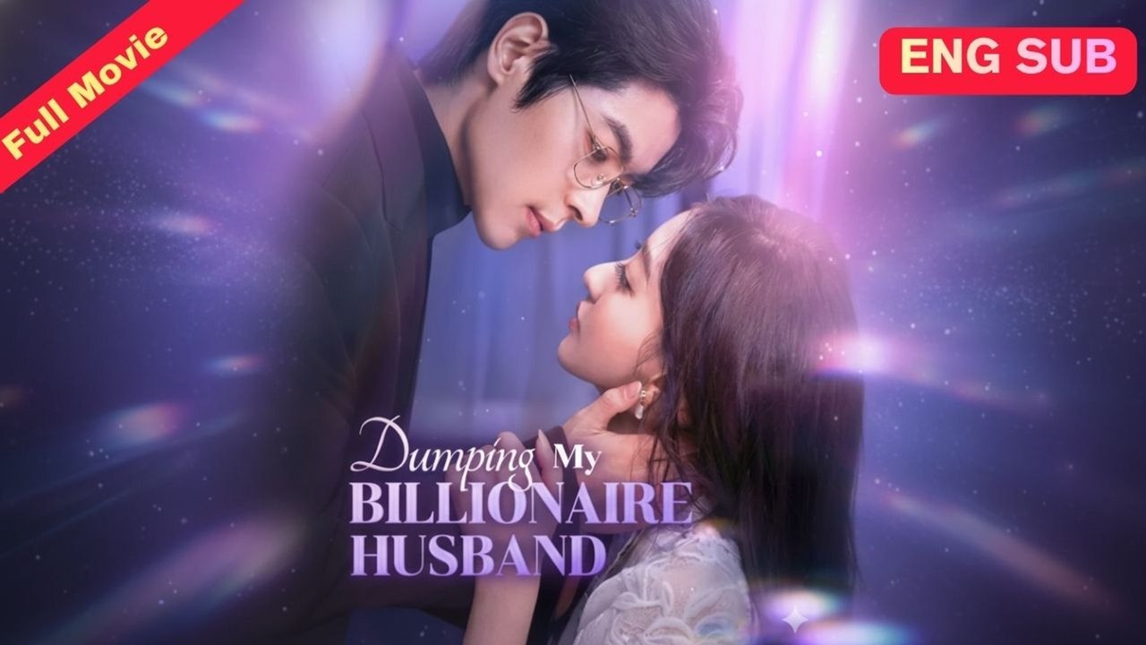 (Dubbed) Dumping My Billionaire Husband Chinese Movie