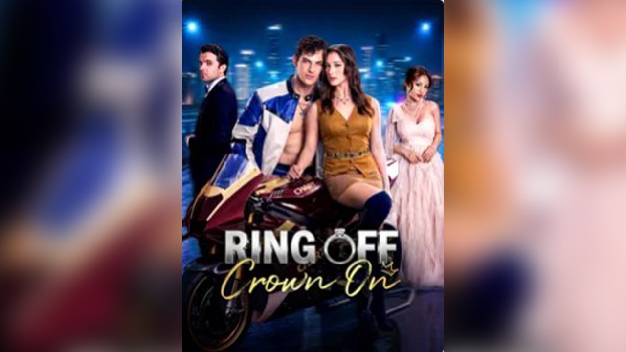 Ring Off Crown On Short Drama | Full Short Drama | English Sub 2026
