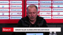 Sergen Yalçın: Elenmelerini beklemiyorduk