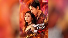 Burned Once By Him