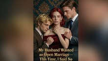 My Husband Wanted An Open Marriage — This Time, I Said No Isode