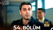 Uzak Sehir - Episode 55 - Engsub