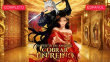 EspañOl Invertir En Amores, Cobrar Un Reino VersióN Completo