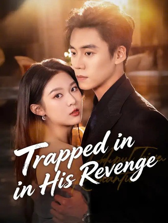 Trapped In His Revenge Engsub