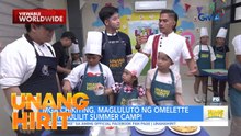 UH Bulilit Summer Camp, cooking lessons para sa mga little chefs | Unang Hirit