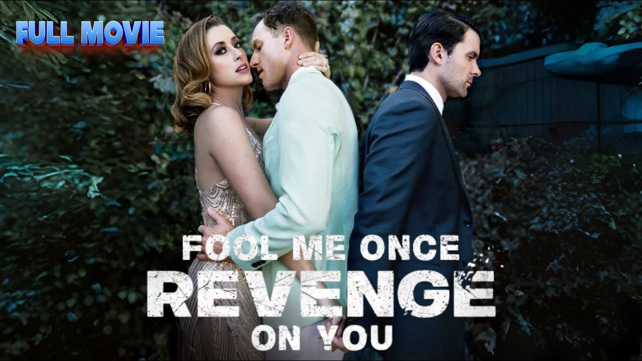 Fool Me Once Revenge On You