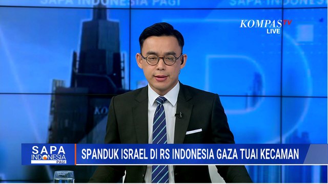 Viral Spanduk Israel di RS Indonesia Gaza, Menlu Sugiono: Kita Kecam dan Protes | SAPA PAGI