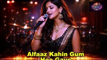 Alfaaz Kahin Gum Hoo Gaye | Heart Touching Sufi Song 2026 | Coke Studio Style | Female Voice | Sufi Saaz