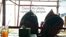 Capek itu biasanya lelah jangan