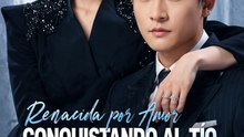 (Doblado) Renacida por Amor: Conquistando al Tío de Mi Exmarido - Romance Episodio Completo