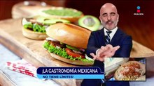 La gastronomía mexicana no tiene límites | Qué Importa