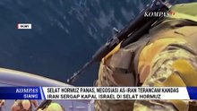 Lengkap! Selat Hormuz Kembali Memanas, Negosiasi Iran-AS Terancam Gagal? | KOMPAS SIANG