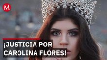 Libran orden de aprehensión contra Erika 'N' por feminicidio de Carolina Flores, exreina de belleza
