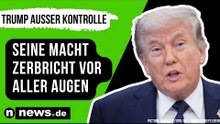 Donald Trump: Seine Macht zerbricht vor aller Augen - US-Präsident außer Kontrolle