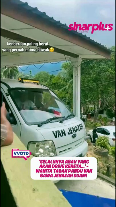 'Selalunya abah yang akan drive kereta...' - Wanita tabah pandu van bawa jenazah suami